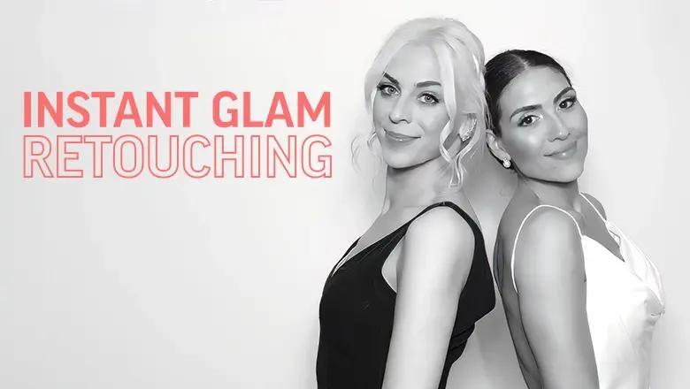 INSTANT GLAM RETOUCHING